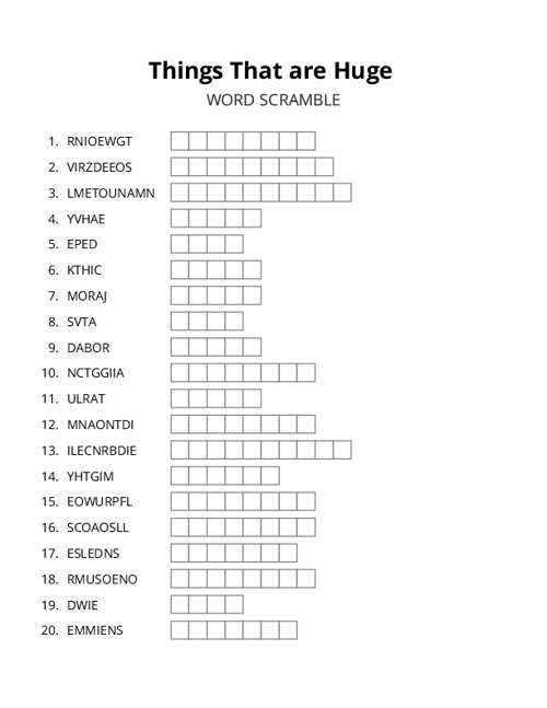 Things That are Huge Word Scramble Puzzle